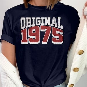 1975 Shirt Original Born in 1975 T-Shirt, 50th Birthday gift Original Birth Year, 1975 Birthday gift, Vintage 1975 shirt, Made in 1975 shirt