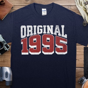 1995 Shirt Original Born in 1995 T-Shirt, 29th Birthday Original Birth Year, 1995 Birthday gift, Vintage 1995 shirt, Made in 1995 shirt, 29th birthday gift, 29th birthday shirt, 29th birthday party, 29th anniversary, class of 1995, 29th Anniversary