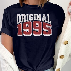 1995 Shirt Original Born in 1995 T-Shirt, 29th Birthday Original Birth Year, 1995 Birthday gift, Vintage 1995 shirt, Made in 1995 shirt, 29th birthday gift, 29th birthday shirt, 29th birthday party, 29th anniversary, class of 1995, 29th Anniversary