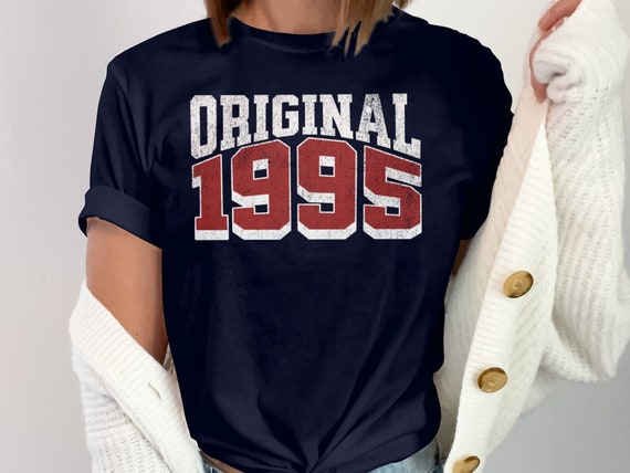 1995 Shirt Original Born in 1995 T-Shirt, 29th Birthday gift Original Birth Year, 1995 Birthday gift, Vintage 1995 shirt, Made in 1995 shirt