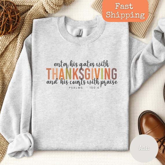 Enter His Gate With Thanksgiving Bible Verse Christian T Shirt Enter His Gate With Thanksgiving Bible Verse Christian T Shirt