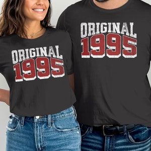 1995 Shirt Original Born in 1995 T-Shirt, 29th Birthday Original Birth Year, 1995 Birthday gift, Vintage 1995 shirt, Made in 1995 shirt, 29th birthday gift, 29th birthday shirt, 29th birthday party, 29th anniversary, class of 1995, 29th Anniversary