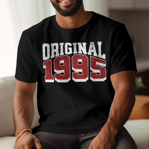 1995 Shirt Original Born in 1995 T-Shirt, 29th Birthday Original Birth Year, 1995 Birthday gift, Vintage 1995 shirt, Made in 1995 shirt, 29th birthday gift, 29th birthday shirt, 29th birthday party, 29th anniversary, class of 1995, 29th Anniversary