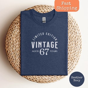 67 Birthday Limited Edition Vintage T-Shirt, 67th Birthday Shirt, 67 Birthday Gift for Men and Women, Born in 1957, 67 years old bday party