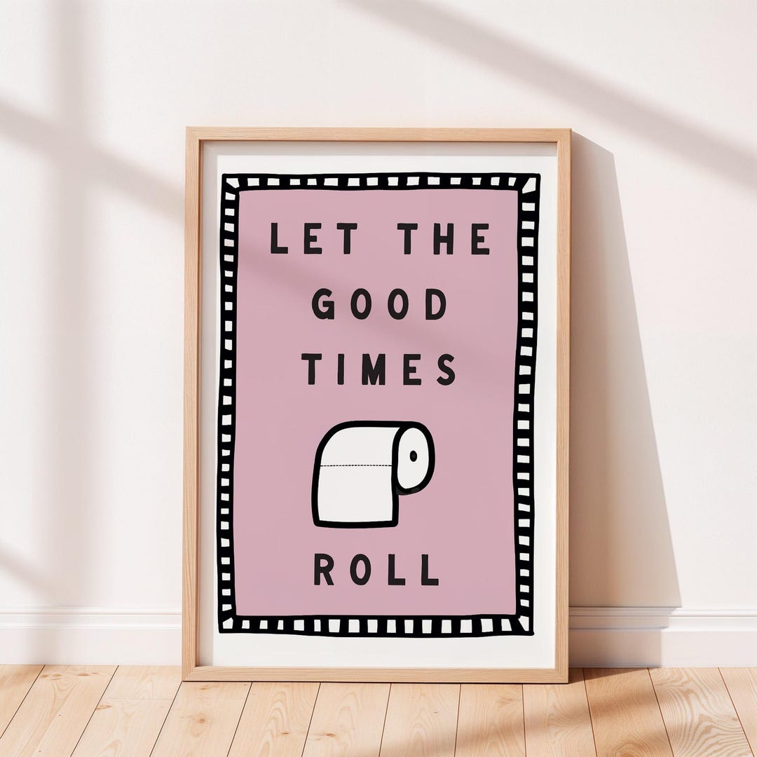 Funny Bathroom Print: Let the Good Times Roll Giclee Wall Art, Pink ...
