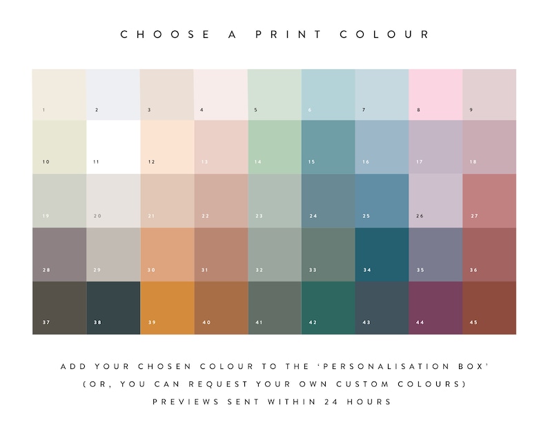 K&ouml;nnte beinhalten: Eine Farbkarte mit 45 Farbfeldern, die in einem Raster angeordnet sind. Der Text "CHOOSE A PRINT COLOUR" steht oben. Darunter steht: "ADD YOUR CHOSEN COLOUR TO THE 'PERSONALISATION BOX' (OR, YOU CAN REQUEST YOUR OWN CUSTOM COLOURS) PREVIEWS SENT WITHIN 24 HOURS."
