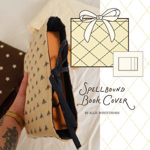 May include: A quilted book cover in cream fabric with a repeating black bee pattern, featuring a dark fabric tie closure and a black interior lining. The graphic overlay displays a gift icon and the text Spellbound Book Cover by Allie Whitethorn.
