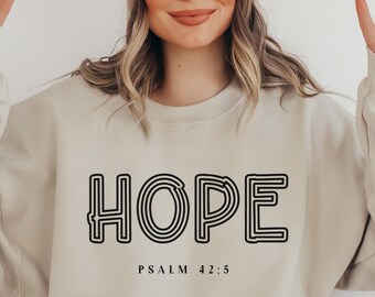 Hope Sweatshirt Bible Verse Religious Gifts Christian Clothing Christian Sweater Jesus Shirt Christian Gift For Christian Shirt Bible Shirt