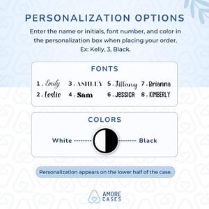 Puede incluir: Un gr&aacute;fico que muestra las opciones de personalizaci&oacute;n para las fundas de tel&eacute;fono. Las opciones incluyen ocho fuentes diferentes, dos colores, blanco y negro, y una nota que indica que la personalizaci&oacute;n aparece en la mitad inferior de la funda.