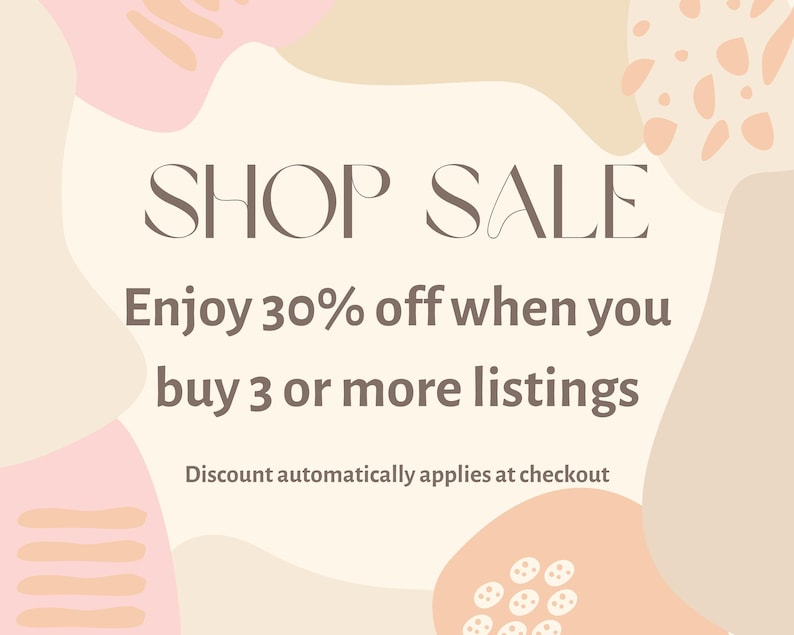 May include: A sale announcement with abstract shapes in pink and beige. The text reads "SHOP SALE Enjoy 30% off when you buy 3 or more listings Discount automatically applies at checkout"