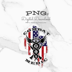 May include: A black and white graphic design of a medical caduceus with wings, crossed rifles, and the words "COMBAT MEDIC" on a red, white and blue American flag background.