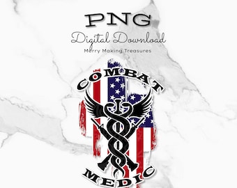 May include: A black and white graphic design of a medical caduceus with wings, crossed rifles, and the words "COMBAT MEDIC" on a red, white, and blue American flag background.