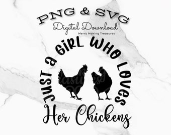 Farmhouse chicken clipart digital download. Just a girl who loves her chickens. PNG and SVG files. Color are in Black and White. Silhouette