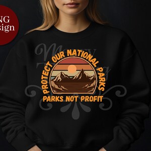 Protect our national parks PNG ,Clipart, Sublimation Design,Digital Download, Nature PNG, Hiking png, Camping png, Moutians png, One PNG