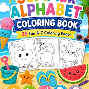 May include: A Summer Alphabet Coloring Book cover featuring a bright sun, rainbow, and beach scene. The text reads Summer Alphabet Coloring Book, 26 Fun A-Z Coloring Pages, and Perfect for Preschool, Pre-K & Kindergarten, with illustrations of an apple, bucket, and crab.