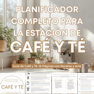 May include: A digital planner titled PLANIFICADOR COMPLETO PARA LA ESTACIÓN DE CAFÉ Y TÉ with 18 pages of recipes and art. The document includes sections for espresso, French press, and moka pot brewing methods, plus barista drink recipes.