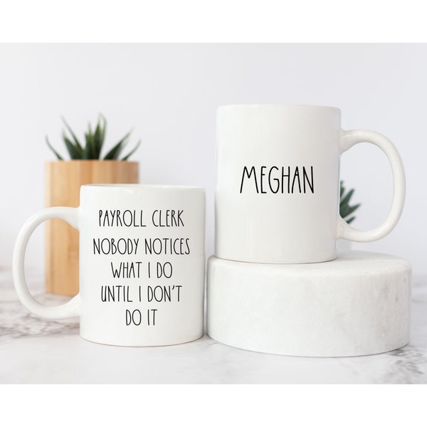 Payroll Clerk coffee mug, gift for payroll clerk payroll clerk cup appreciation mug, thank you gift, payroll clerk gift