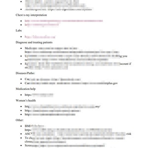 May include: A white sheet of paper with black text listing various medical resources, including EKG interpretation, chest x-ray interpretation, labs, diagnosing and treating patients, diseases and pathologies, medication help, women's health, and other resources.