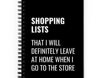 Shopping Lists that I will Definitely Leave... Spiral Notebook | Dotted Pages | Funny Notebook