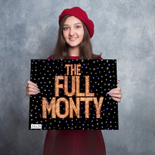 Full Monty Stage Show Sign, Theatre Charm in Digital Photography, Showtime Art, Stage Design Decor