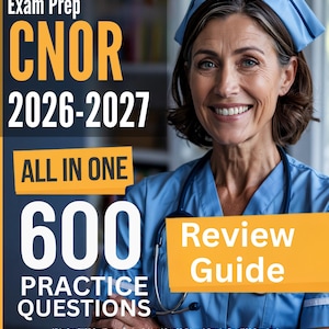 CNOR Exam Prep 2026-2027: All-In-One Study Guide + 600 Practice Questions