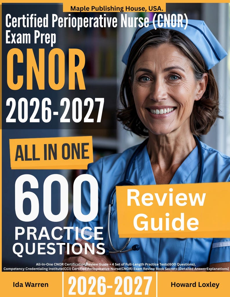 CNOR Exam Prep 2026-2027: All-in-one Study Guide + 600 Practice ...