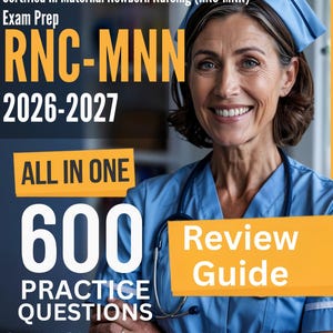 RNC-MNN Exam Prep 2026-2027: 600+ Practice Questions Study Guide