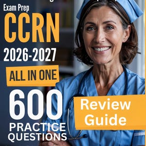 CCRN Study Guide: Complete Reference + 600 Practice Questions
