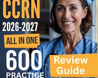 CCRN Study Guide: Complete Reference + 600 Practice Questions