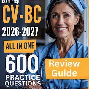 CV-BC Exam Review Guide: Cardiac Vascular Nursing Certification Prep + 600 Practice Test Questions