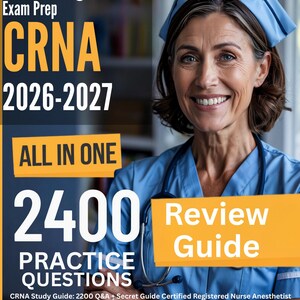 Może przedstawiać: Okładka książki do przygotowania do egzaminu Certified Registered Nurse Anesthetist (CRNA). Okładka przedstawia uśmiechniętą kobietę w mundurze pielęgniarki, z tekstem w kolorze żółtym i białym. Tytuł zawiera "CRNA 2026-2027" i "2400 pytań praktycznych."