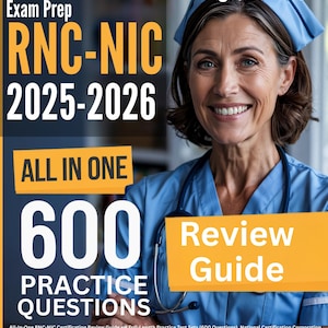 RNC-NIC Studienführer: All-In-One rnc-nic Bewertungsleitfaden + 4 Reihe von Praxistests (600 Fragen), NCC Neonatal Intensive Care Nursing Exam
