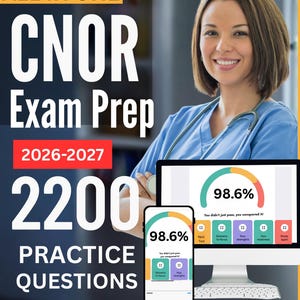 May include: Image of a woman in scrubs with a stethoscope, promoting a CNOR Exam Prep book. The image includes a computer and phone screen displaying a 98.6% score. The text reads "2200 Practice Questions" and "Includes Exam Simulator."