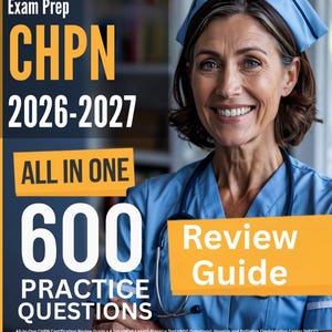 CHPN Exam Review Guide 2026-2027: Guide + 600 Practice Questions