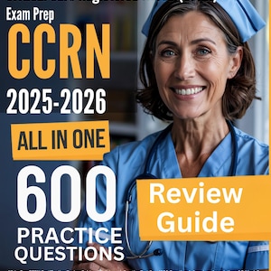 CCRN Study Guide: Complete Reference + 600 Practice Questions