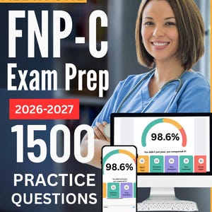 May include: A book cover titled All in One FNP-C Exam Prep 2026-2027 featuring 1500 practice questions and an exam simulator. The cover displays a medical professional with a stethoscope and digital screens showing a 98.6% score and progress metrics.