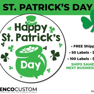 May include: Green and white round sticker with a pot of gold, shamrocks, and the text "Happy St. Patrick's Day".