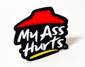 My Ass Hurts Sticker 2-Pack, Funny Laptop Decal