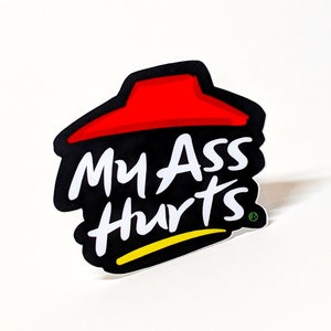 Confezione da 2 adesivi MY ASS HURTS adesivo per contenuti consumistici di marca adesivo per laptop adesivo per bottiglia d'acqua