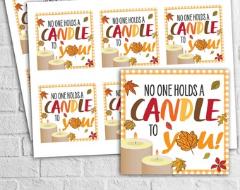 INSTANT DOWNLOAD - No One Holds a Candle To You - Thanksgiving Gift Tags