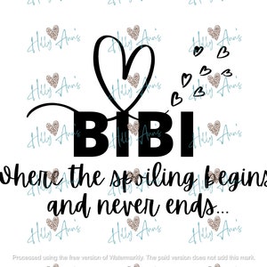 May include: Black and white graphic design with a heart and the text "BIBI Where the spoiling begins... and never ends..."