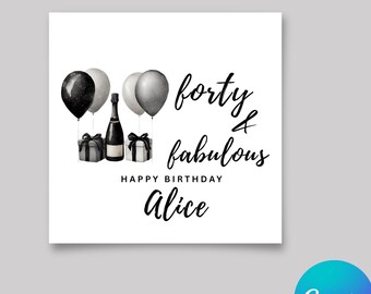 Gepersonaliseerde 40e verjaardagskaart | 40 en fantastisch | Gepersonaliseerde mijlpaalverjaardagsgroet | Veertig afdrukbare verjaardagskaarten in zwart-wit