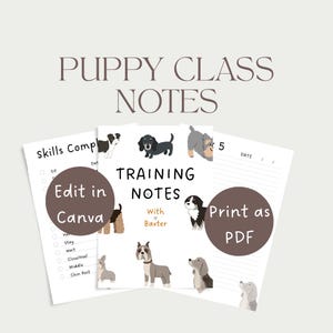 Könnte beinhalten: Ein Satz Welpentrainingsnotizen mit dem Text "PUPPY CLASS NOTES" oben. Die Notizen enthalten "Skills Completion" und "Training Notes" mit den Optionen "Edit in Canva" und "Print as PDF". Die Notizen zeigen Illustrationen verschiedener Hunderassen.