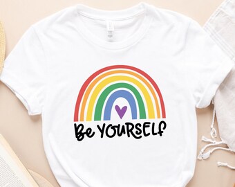 Be Yourself Shirt, Gay Pride LGBTQ Shirt, LGBT Shirt, Pride Shirt, Trans T-Shirt, Women Gay Clothing, Rainbow Shirt, LGBT Pride Shirt
