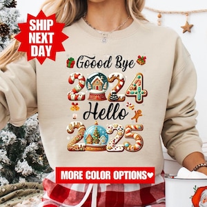 Goodbye 2024 Hello 2025 Shirt, Happy New Year Sweatshirt, New Year 2025 Shirt, New Year Crew Shirt, New Year Shirt, New Year Party Shirt