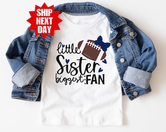Football Sister Shirt, Little Sister Football Shirt, Football Game Day Shirt, Football Lover Tee, Football Biggest Fan Shirt, Football Shirt