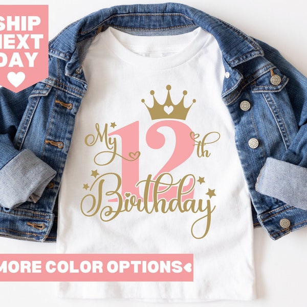 My 12th Birthday Shirt, Twelfth Birthday Shirt, Birthday Girl Shirt, Princess Shirt, 12th Birthday Outfit, Gift for Birthday Girl, Birthday