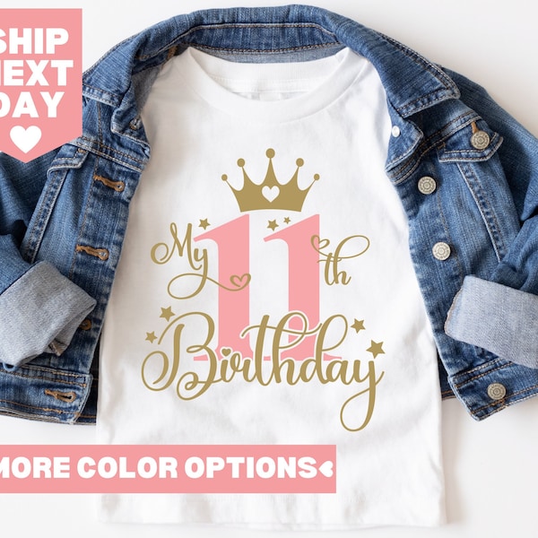 My 11th Birthday Shirt, Eleventh Birthday Shirt, Birthday Girl Shirt, Princess Shirt, 11th Birthday Outfit, Gift for Birthday Girl, Birthday