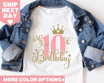 My 10th Birthday Shirt, Tenth Birthday Shirt, Birthday Girl Shirt,Princess Shirt, 10th Birthday Outfit, Gift for Birthday Girl,Toddler Shirt