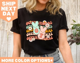 Occupational Therapist Easter Shirt, OT Easter Shirt, Occupational Therapist Shirt, OT Shirt, Special Education Shirt, Therapist Shirt